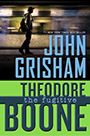 Theodore Boone: The Fugitive by John Grisham