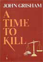 A Time To Kill by John Grisham